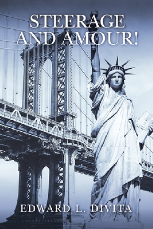 Steerage and Amour! by Edward L. Divita