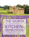 The Church in the Kitchen: Feeding the Soul: Posthumously by Mount Zion Church by Jerri Cherry
