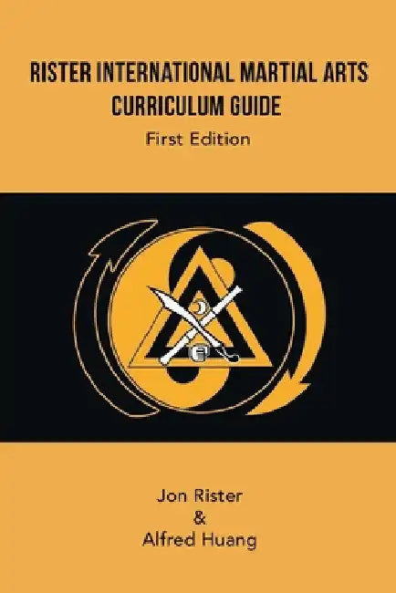 Rister International Martial Arts Curriculum Guide First Edition by Jon Rister