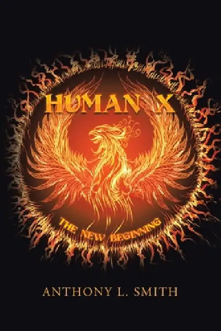 Human X: The New Beginning by Anthony L. Smith