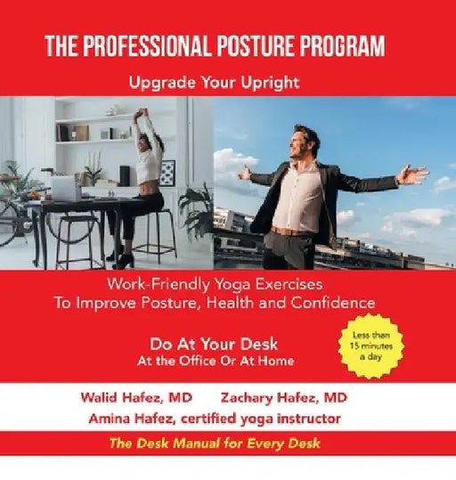 The Professional Posture Program: Work-Friendly Yoga Exercises to Improve Your Posture, Health and Confidence by Amina Hafez