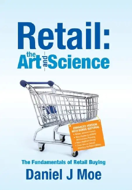 Retail: the Art and Science by Daniel J. Moe
