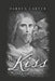 The Kiss: Love & Forgiveness by Darren Carter