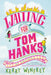 Waiting for Tom Hanks by Kerry Winfrey