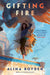 Gifting Fire by Alina Boyden