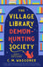 The Village Library Demon-Hunting Society by C. M. Waggoner