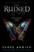 The Ruined by Renée Ahdieh