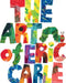 The Art of Eric Carle by Eric Carle