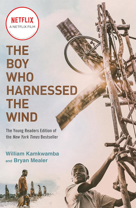 The Boy Who Harnessed the Wind (Movie Tie-In Edition)