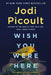 Wish You Were Here by Jodi Picoult