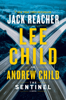 The Sentinel: A Jack Reacher Novel by Lee Child