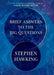 Brief Answers to the Big Questions by Stephen Hawking