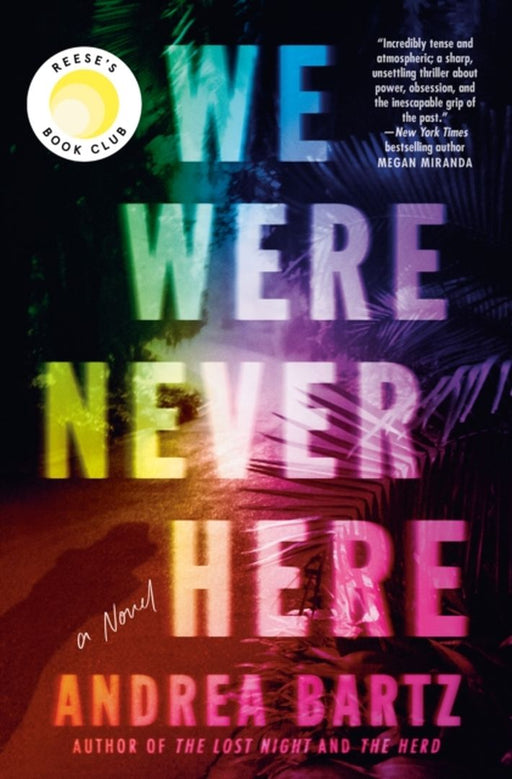 We Were Never Here by Bartz, Andrea
