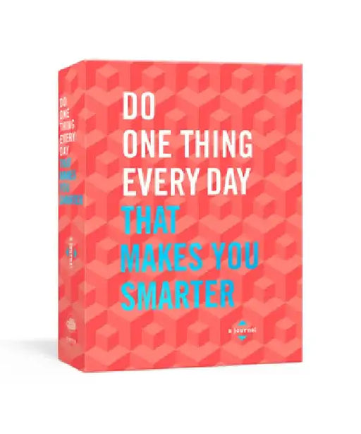 Do One Thing Every Day That Makes You Smarter: A Journal by Robie Rogge