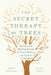 The Secret Therapy of Trees: Harness the Healing Energy of Forest Bathing and Natural Landscapes by Marco Mencagli