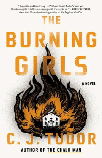 The Burning Girls by C. J. Tudor