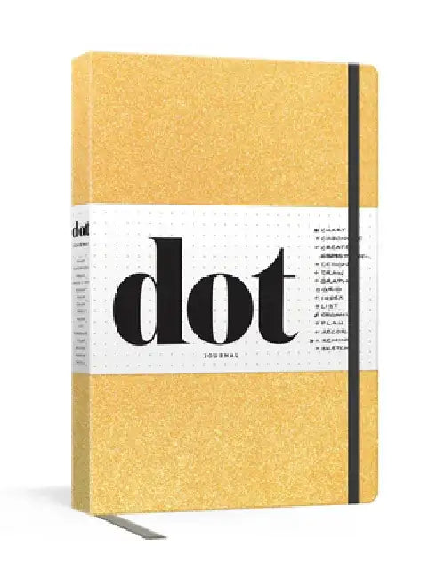Dot Journal (Gold): Your Key to an Organized, Purposeful, and Creative Life. by Potter Gift