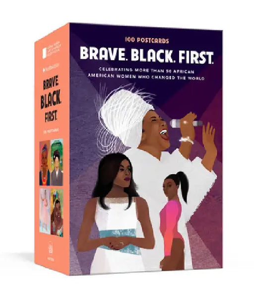 Brave. Black. First.: 100 Postcards Celebrating More Than 50 African American Women Who Changed the World by Cheryl Willis Hudson