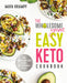 The Wholesome Yum Easy Keto Cookbook: 100 Simple Low-Carb Recipes. 10 Ingredients or Less. by Maya Krampf