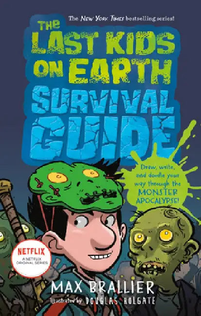 Last Kids on Earth Survival Guide by Max Brallier