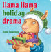 Llama Llama Holiday Drama by Anna Dewdney