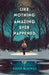 Like Nothing Amazing Ever Happened by Emily Blejwas