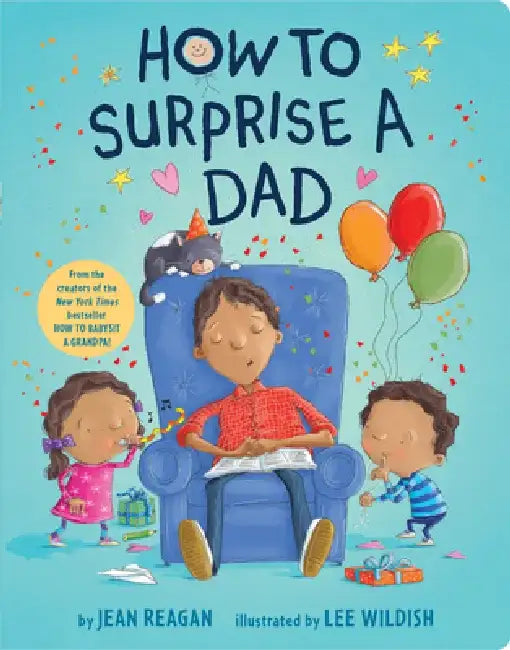 How to Surprise a Dad by Jean Reagan