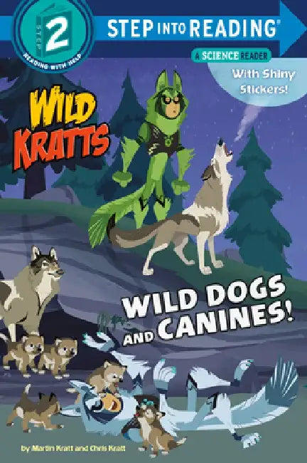 Wild Dogs and Canines! (Wild Kratts) by Martin Kratt
