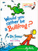 Would You Rather Be a Bullfrog? by Dr Seuss