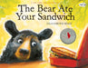 The Bear Ate Your Sandwich by Julia Sarcone-Roach