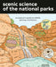 Scenic Science of the National Parks: An Explorer's Guide to Wildlife, Geology, and Botany by Emily Hoff