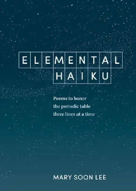Elemental Haiku by Mary Soon Lee