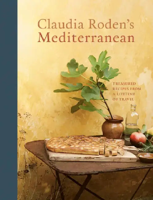 The Mediterranean: [a Cookbook] by Claudia Roden
