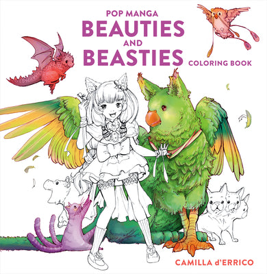 Pop Manga Beauties and Beasties Coloring Book by Camilla D'Errico