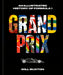 Grand Prix: An Illustrated History of Formula 1 by Will Buxton