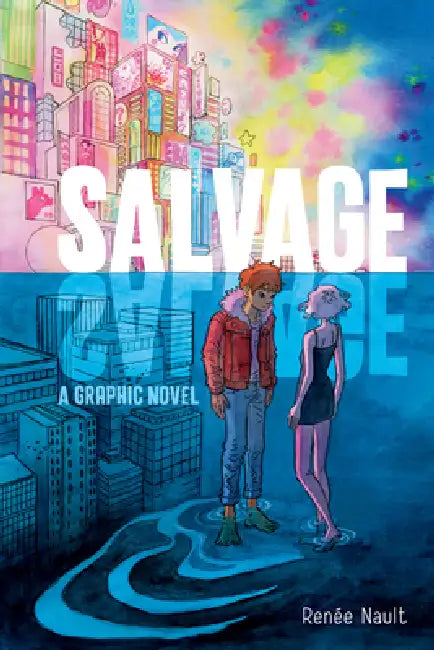 Salvage: A Graphic Novel by Renée Nault