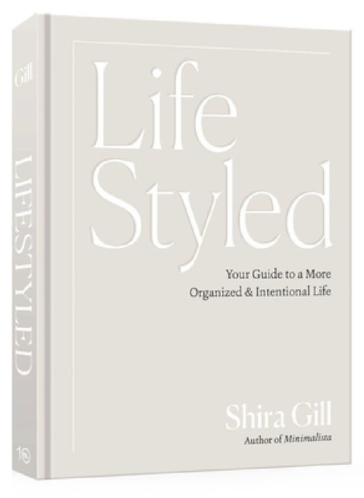 Lifestyled: Your Guide to a More Organized and Intentional Life