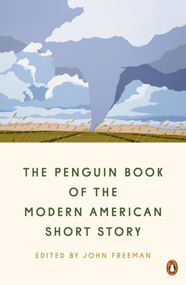 The Penguin Book of the Modern American Short Story by John Freeman