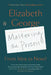 Mastering the Process: From Idea to Novel by Elizabeth George