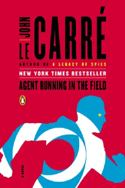 Agent Running in the Field by John Le Carré