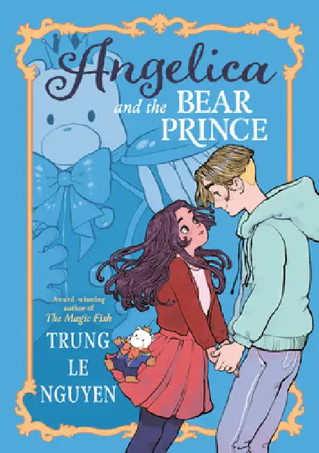 Angelica and the Bear Prince: (A Graphic Novel) by Trung Le Nguyen