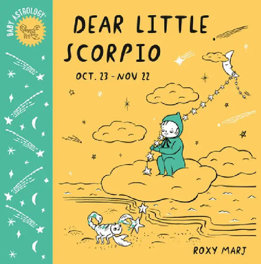 Baby Astrology: Dear Little Scorpio by Roxy Marj