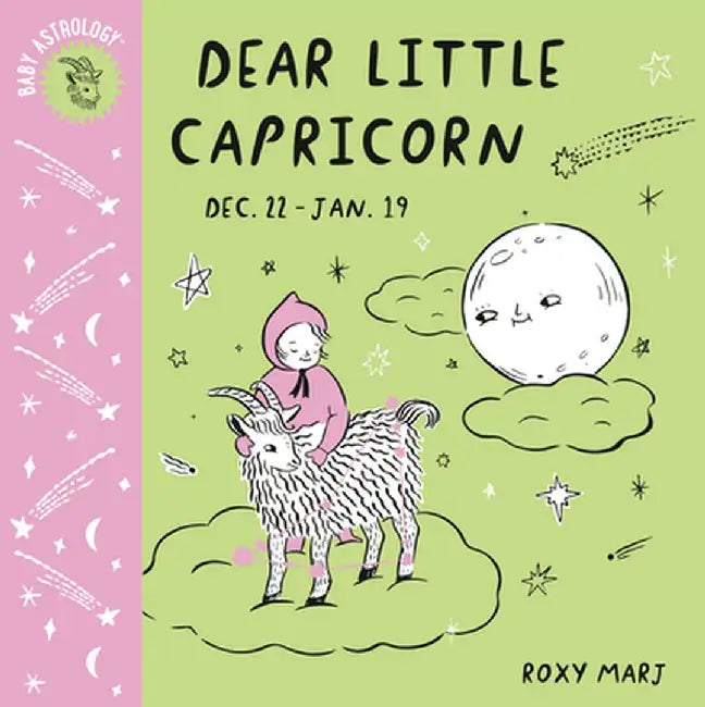 Baby Astrology: Dear Little Capricorn by Roxy Marj