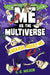 Me vs. the Multiverse: Enough about Me by S. G. Wilson