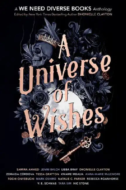 A Universe of Wishes: A We Need Diverse Books Anthology by Dhonielle Clayton
