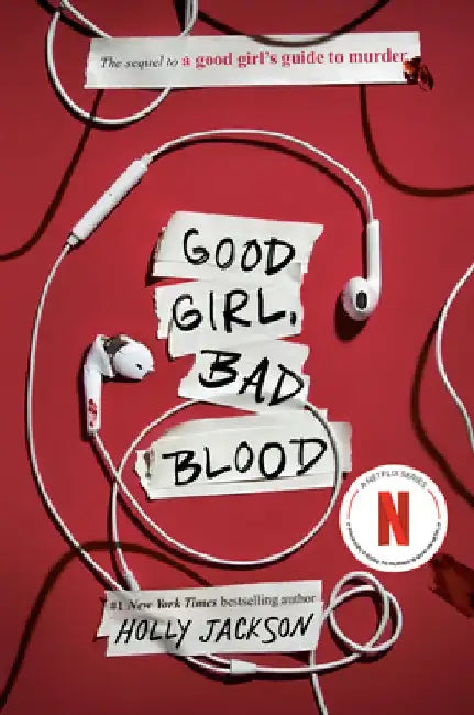 Good Girl, Bad Blood: The Sequel to a Good Girl's Guide to Murder by Holly Jackson