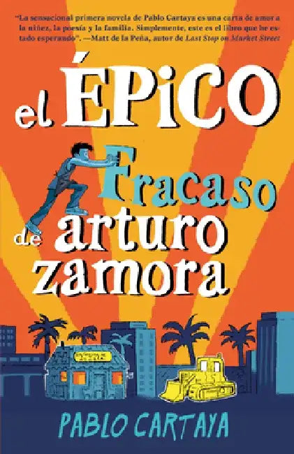 El Épico Fracaso de Arturo Zamora by Pablo Cartaya