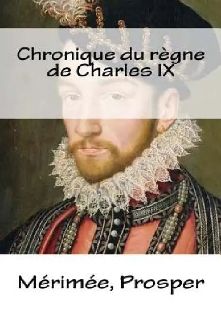 Chronique du règne de Charles IX by Mybook