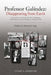 Professor Galindez: Disappearing from Earth: Governments, Complicity, and How a Kidnapping in the Midst of American Democracy Went Unsolve by Stuart a. McKeever
