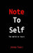 Note To Self: The World Is Yours by Jeremy Nunez
